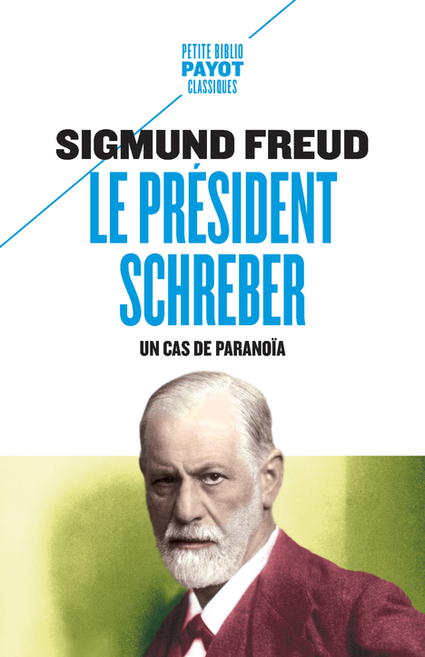 PRESIDENT SCHREBER - UN CAS DE PARANOIA