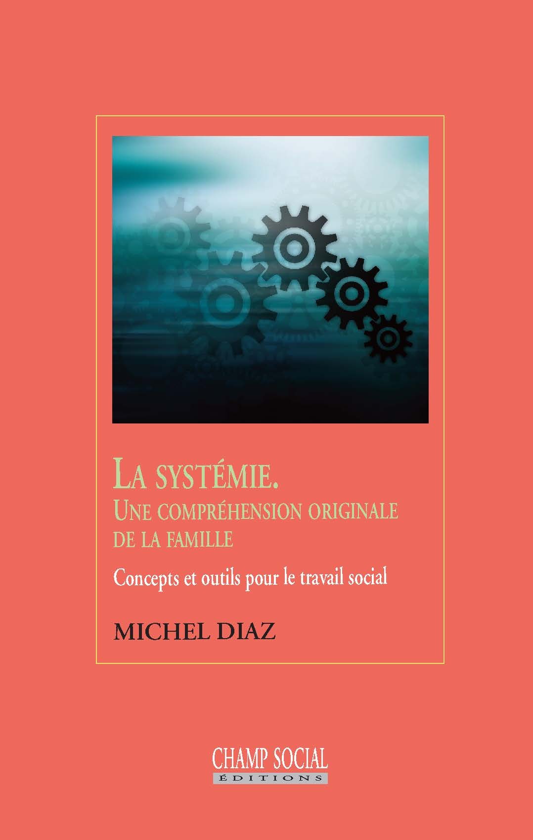 SYSTEMIE. UNE COMPREHENSION ORIGINALE DE LA FAMILLE - CONCEPTS ET OUTILS