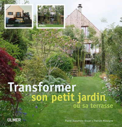 AVANT / APRES - TRANSFORMER SON JARDIN