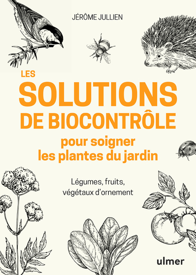SOLUTIONS DE BIOCONTROLE POUR SOIGNER LES PLANTES DU JARDIN