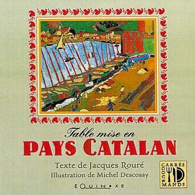 TABLE MISE EN PAYS CATALAN .