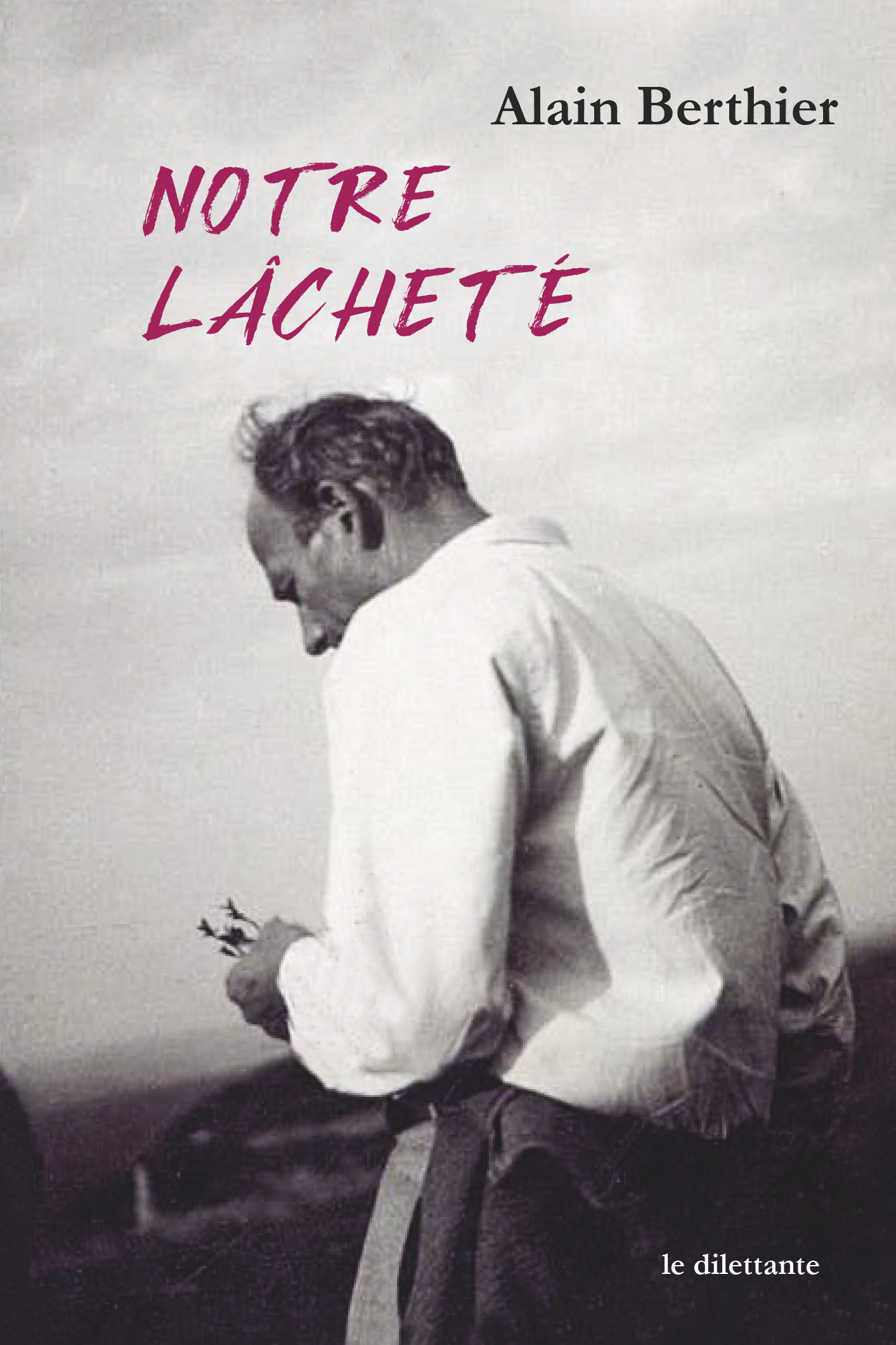 NOTRE LACHETE