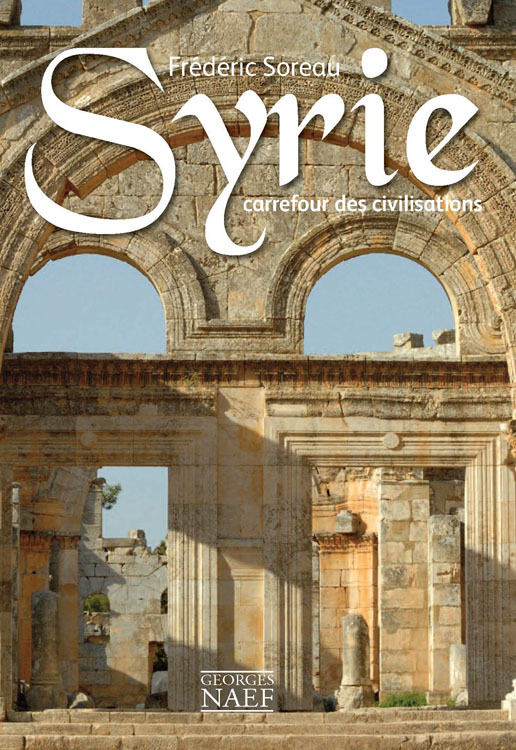 SYRIE , CARREFOUR DES CIVILISATIONS