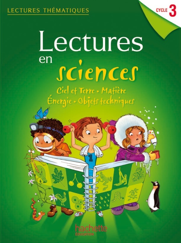 LECTURES THEMATIQUES - SCIENCES CYCLE 3 - GUIDE PEDAGOGIQUE - EDITION 2012