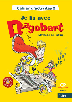JE LIS AVEC DAGOBERT - CAHIER D'ACTIVITES 2 CP NE 2006