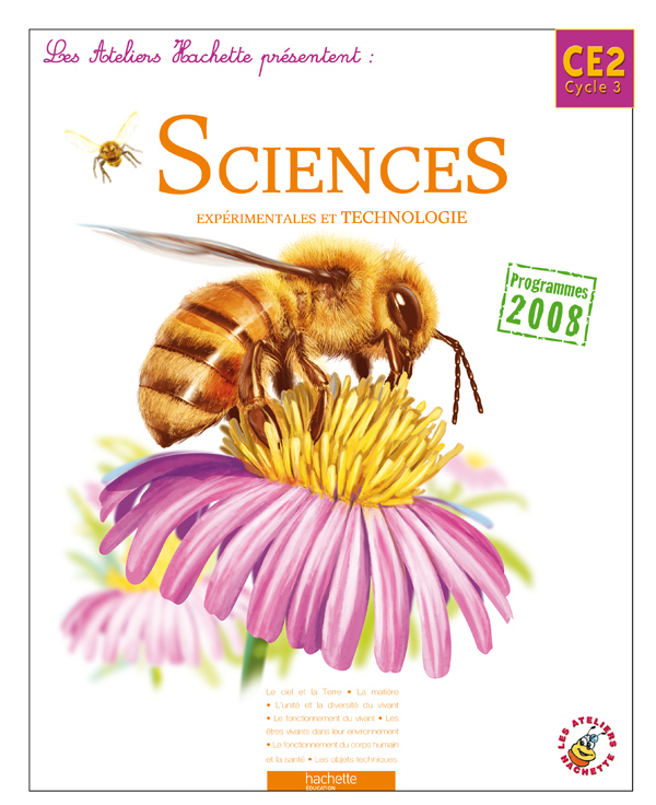 ATELIERS HACHETTE SCIENCES EXPERIMENTALES ET TECHNOLOGIE CE2 - LIVRE DE L´ELEVE - ED.2010