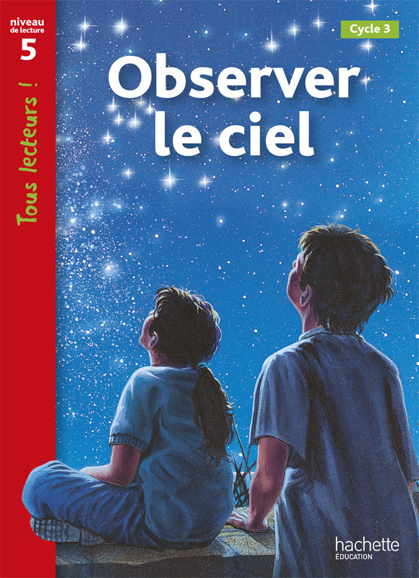 OBSERVER LE CIEL NIVEAU 5 - TOUS LECTEURS ! - ED.2010