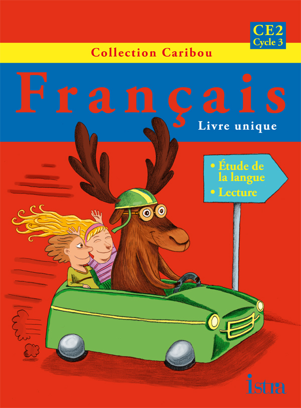 CARIBOU FRANCAIS CE2 - LIVRE DE L´ELEVE - EDITION 2011