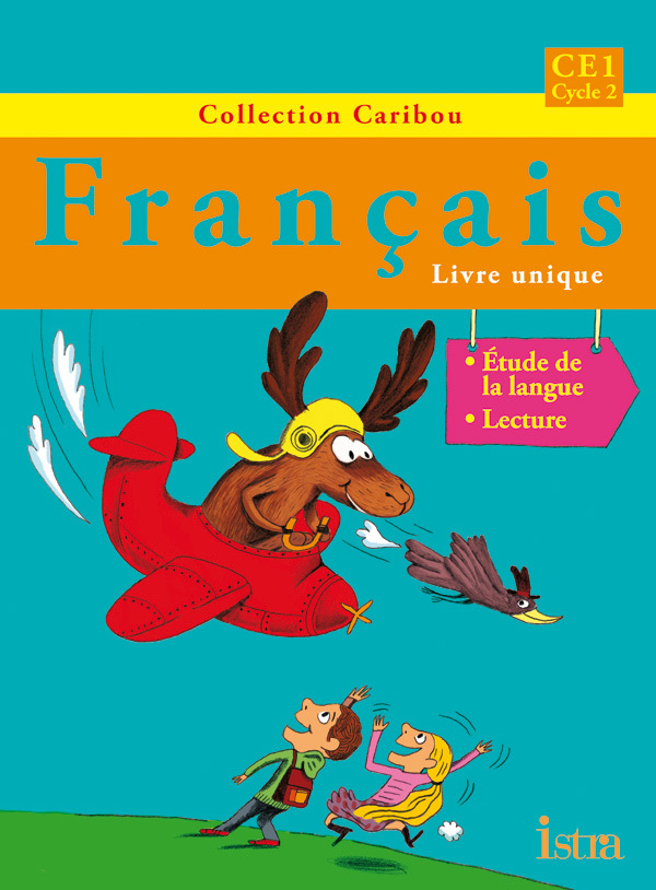 CARIBOU FRANCAIS CE1 - LIVRE DE L´ELEVE - EDITION 2012