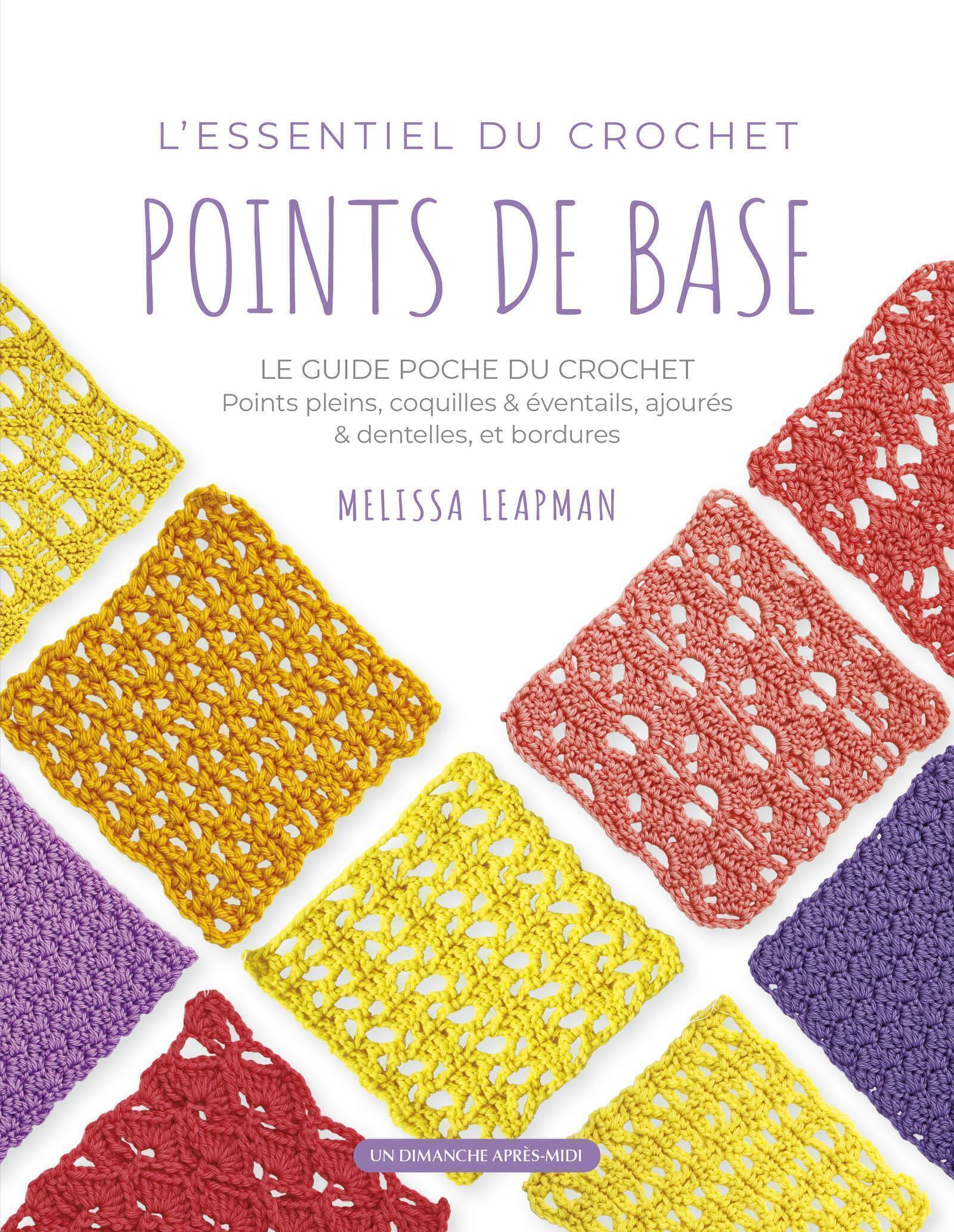 L´ESSENTIEL DU CROCHET - POINTS DE BASE - LE GUIDE POCHE DU CROCHET