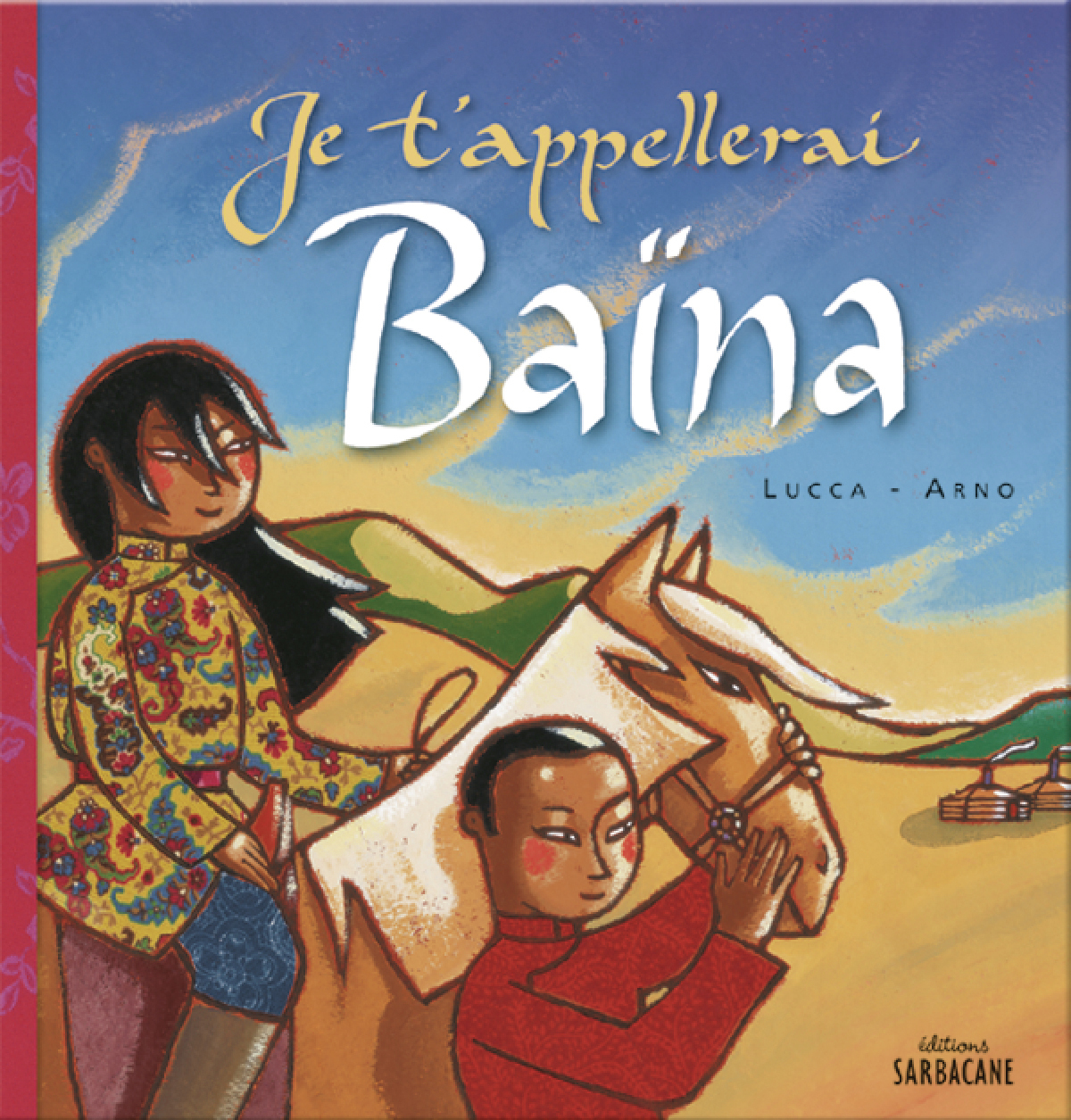 JE T'APPELLERAI BAINA