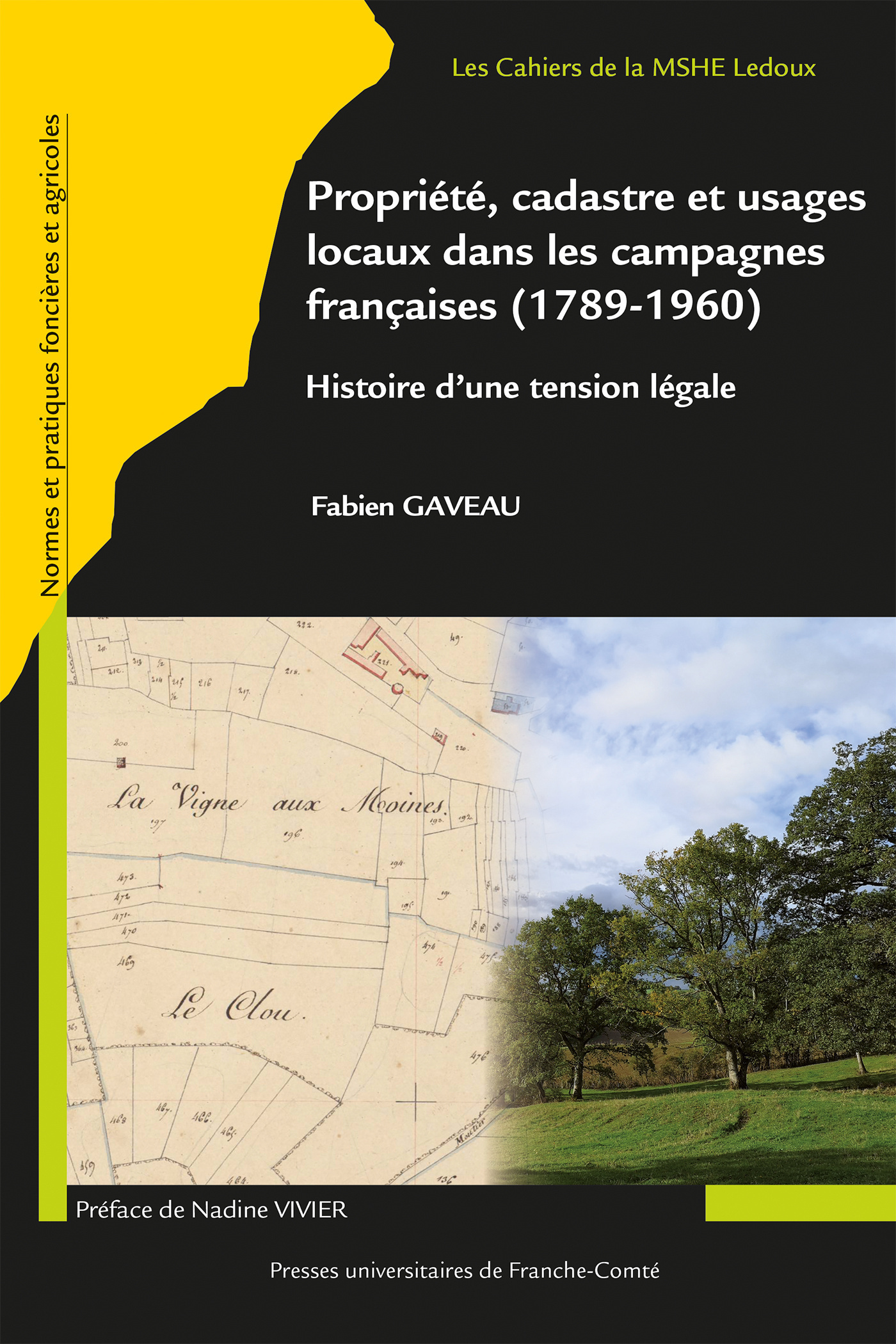 PROPRIETE, CADASTRE ET USAGES LOCAUX DANS LES CAMPAGNES FRANCAISES, 1789-19