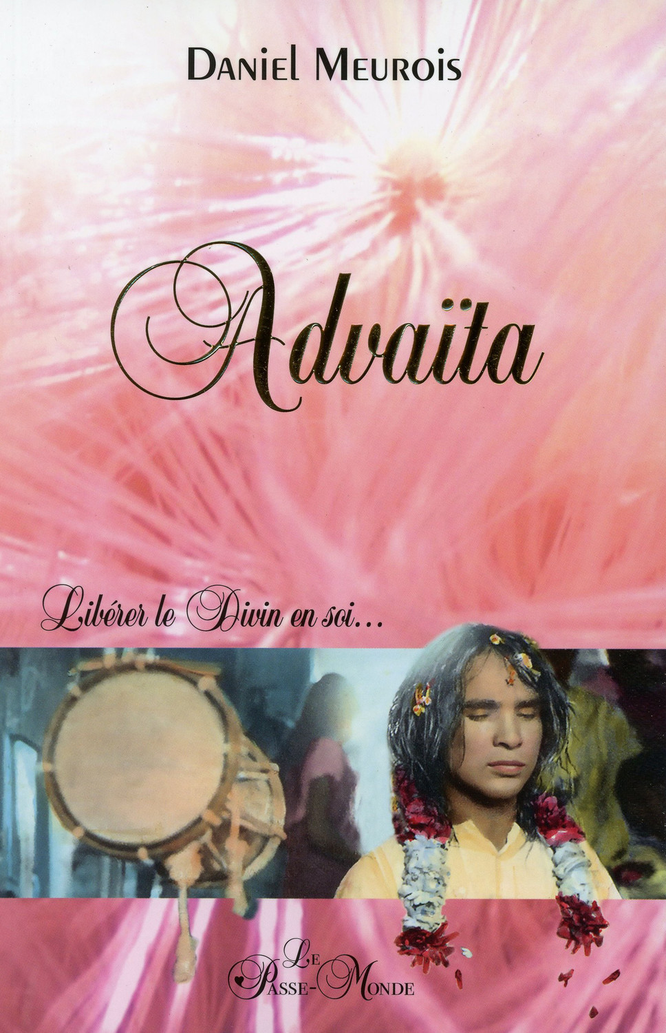 ADVAITA - LIBERER LE DIVIN EN SOI...