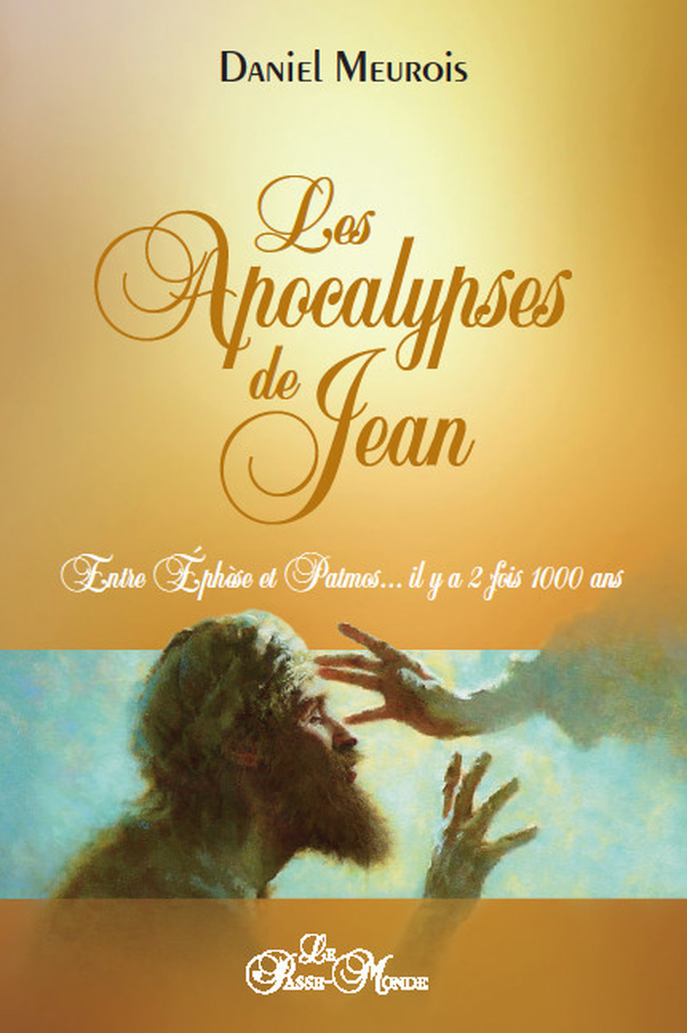 APOCALYPSES DE JEAN - ENTRE EPHESE ET PATMOS... IL Y A 2 FOIS 1000 ANS