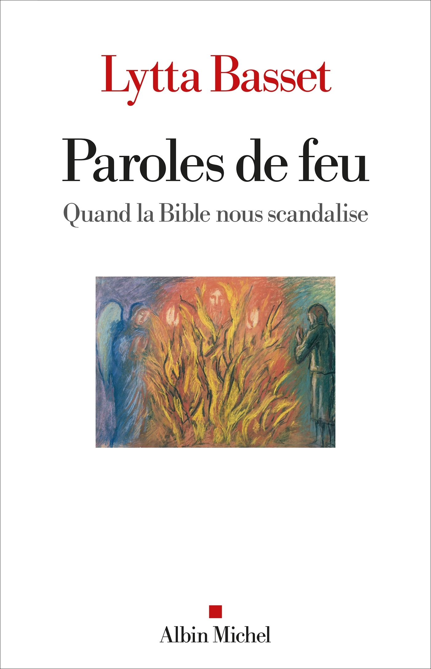 PAROLES DE FEU - QUAND LA BIBLE NOUS SCANDALISE