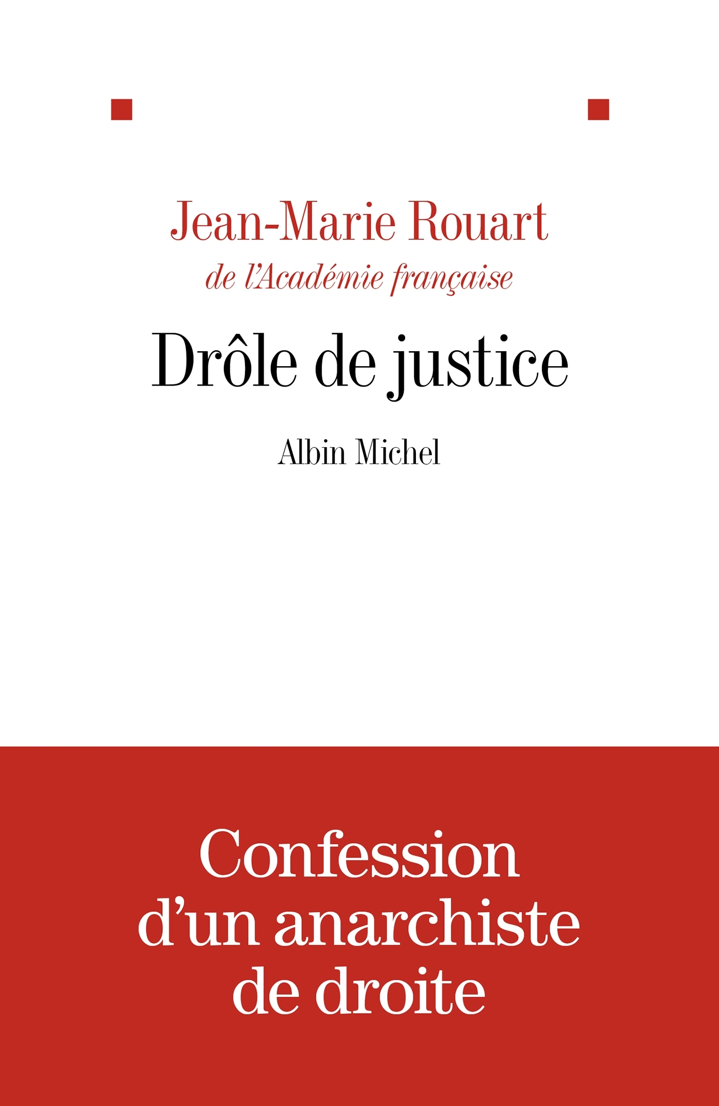 DROLE DE JUSTICE - PRECEDE D´UN ESSAI SUR LA JUSTICE