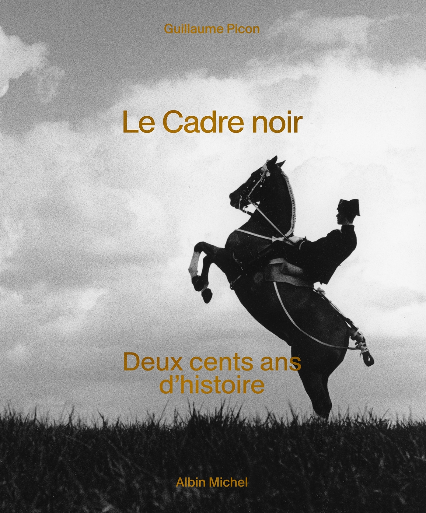 LE CADRE NOIR - DEUX CENTS ANS D´HISTOIRE