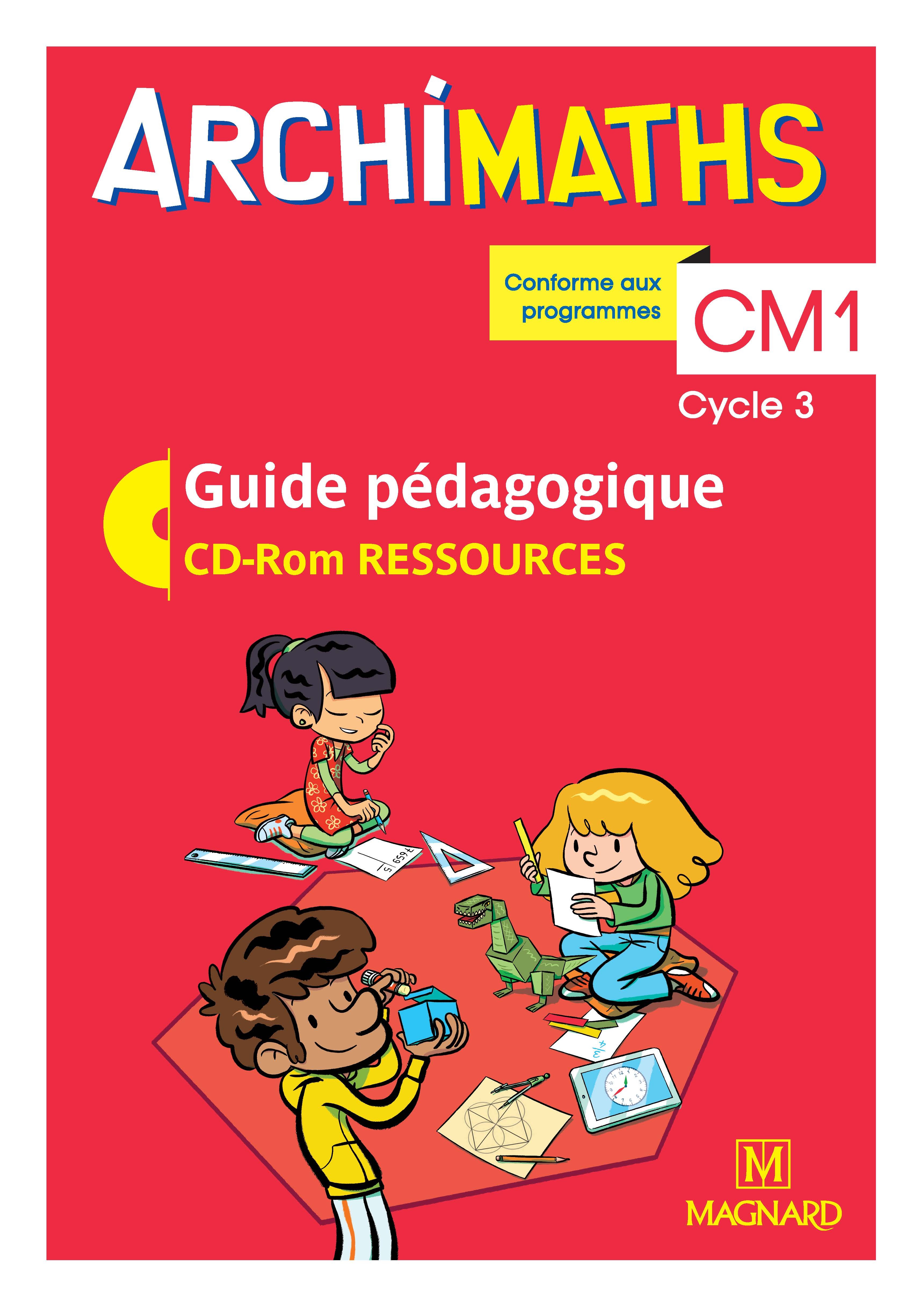 ARCHIMATHS CM1 (2018) GUIDE PEDAGOGIQUE AVEC CD-ROM
