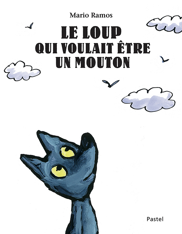LOUP QUI VOULAIT ETRE UN MOUTON (LE)