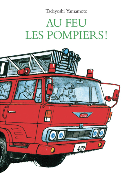 AU FEU LES POMPIERS
