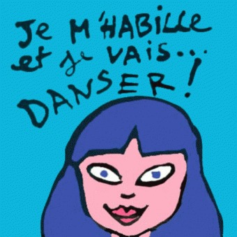 JE M'HABILLE ET JE VAIS DANSER
