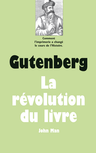 GUTENBERG LA REVOLUTION DU LIVRE