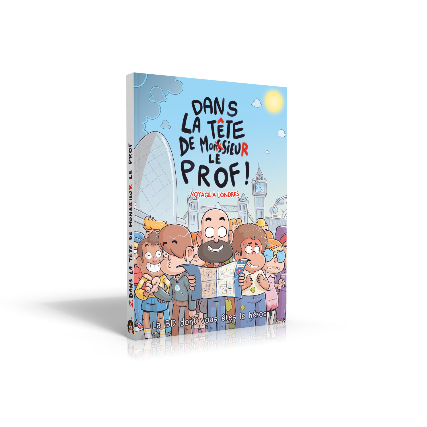 LA BD DONT VOUS ETES LE HEROS - T02 - DANS LA TETE DE MONSIEUR LE PROF - VOYAGE A LONDRES