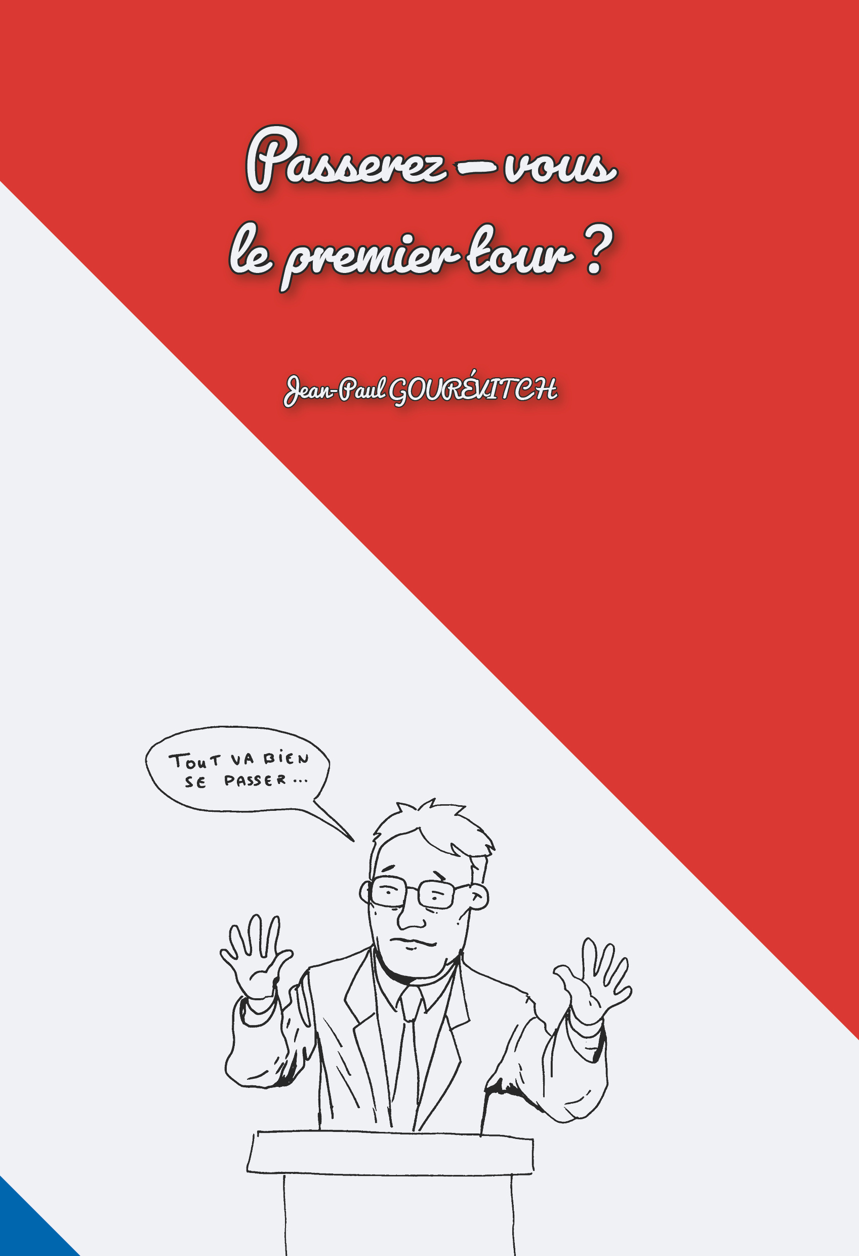 PASSEREZ-VOUS LE PREMIER TOUR ?