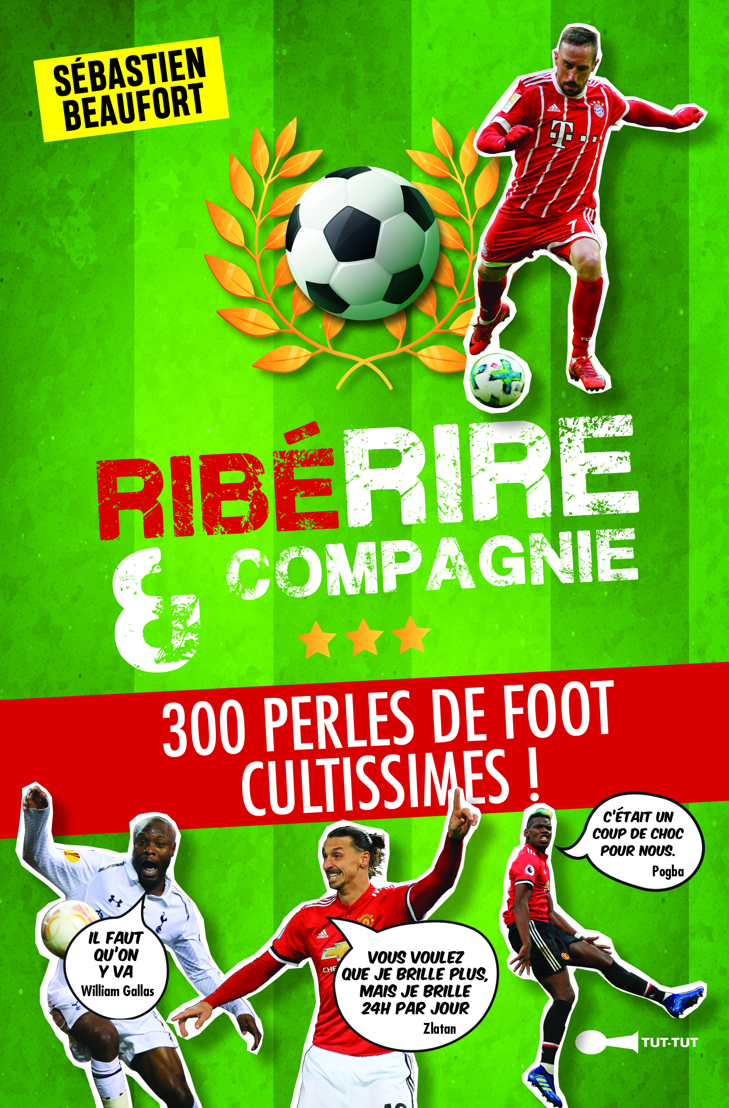 RIBERIRE ET COMPAGNIE ,300 PERLES DE FOOT CULTISSIMES