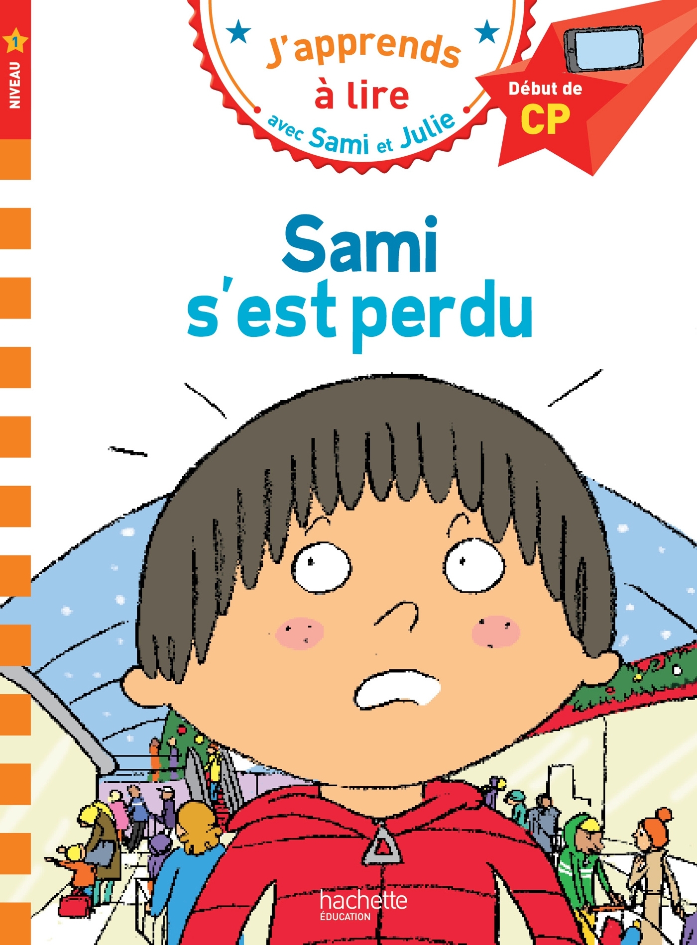 SAMI ET JULIE CP NIVEAU 1 SAMI S´EST PERDU