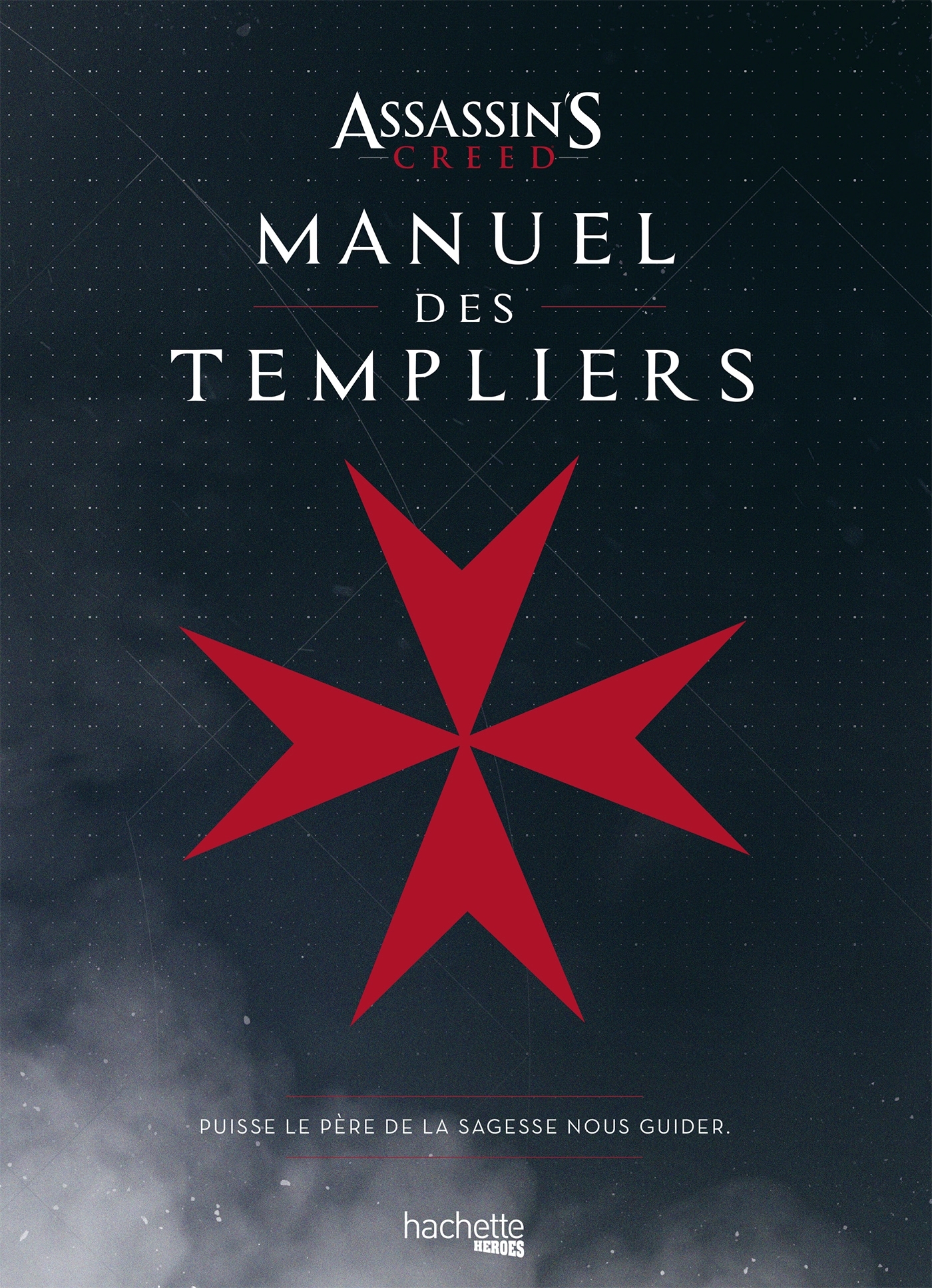 MANUEL DES TEMPLIERS ASSASSIN´S CREED