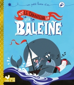 CHANTEUR ET LA BALEINE