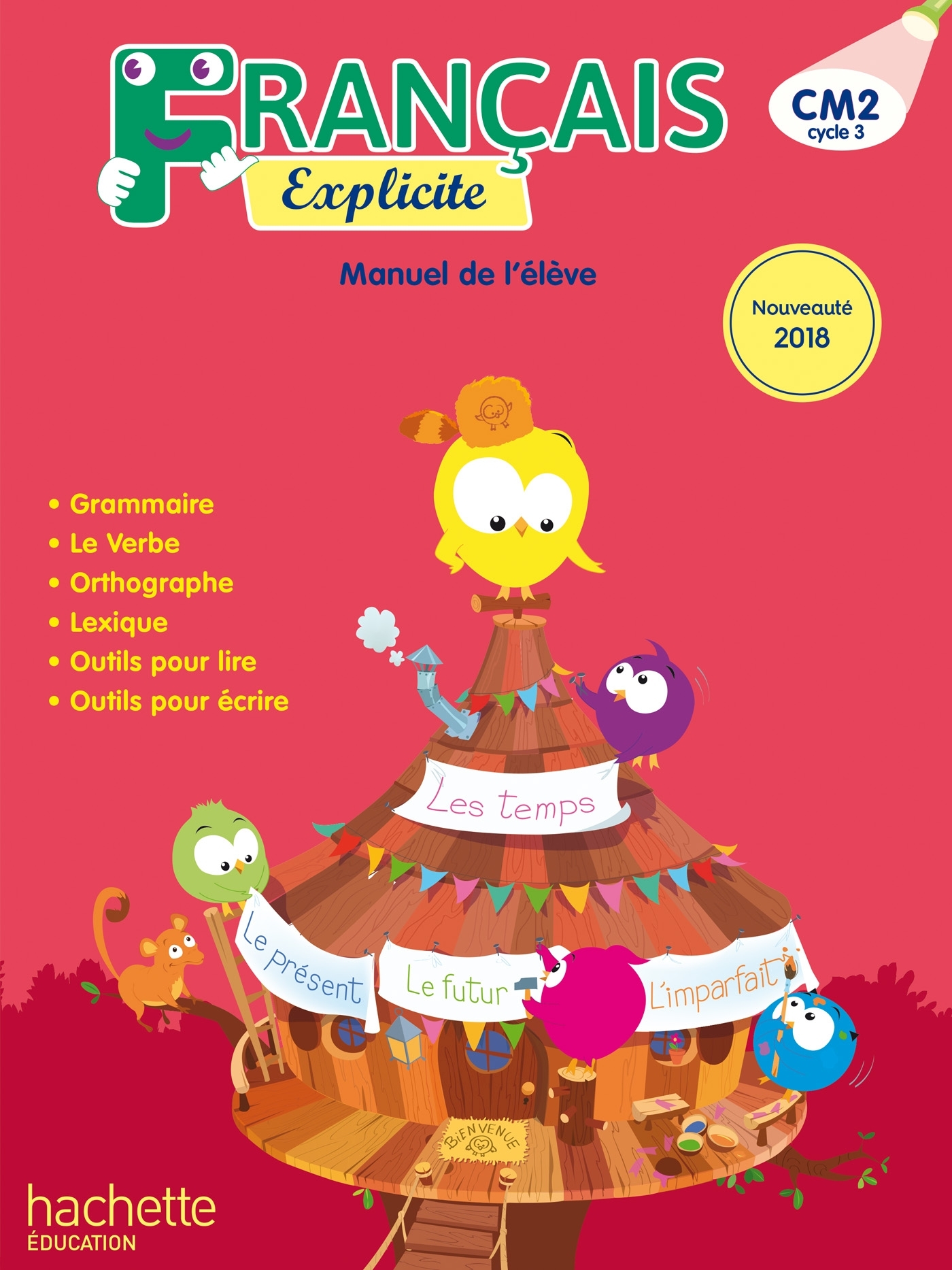 FRANCAIS EXPLICITE CM2 - LIVRE DE L´ELEVE - ED. 2018