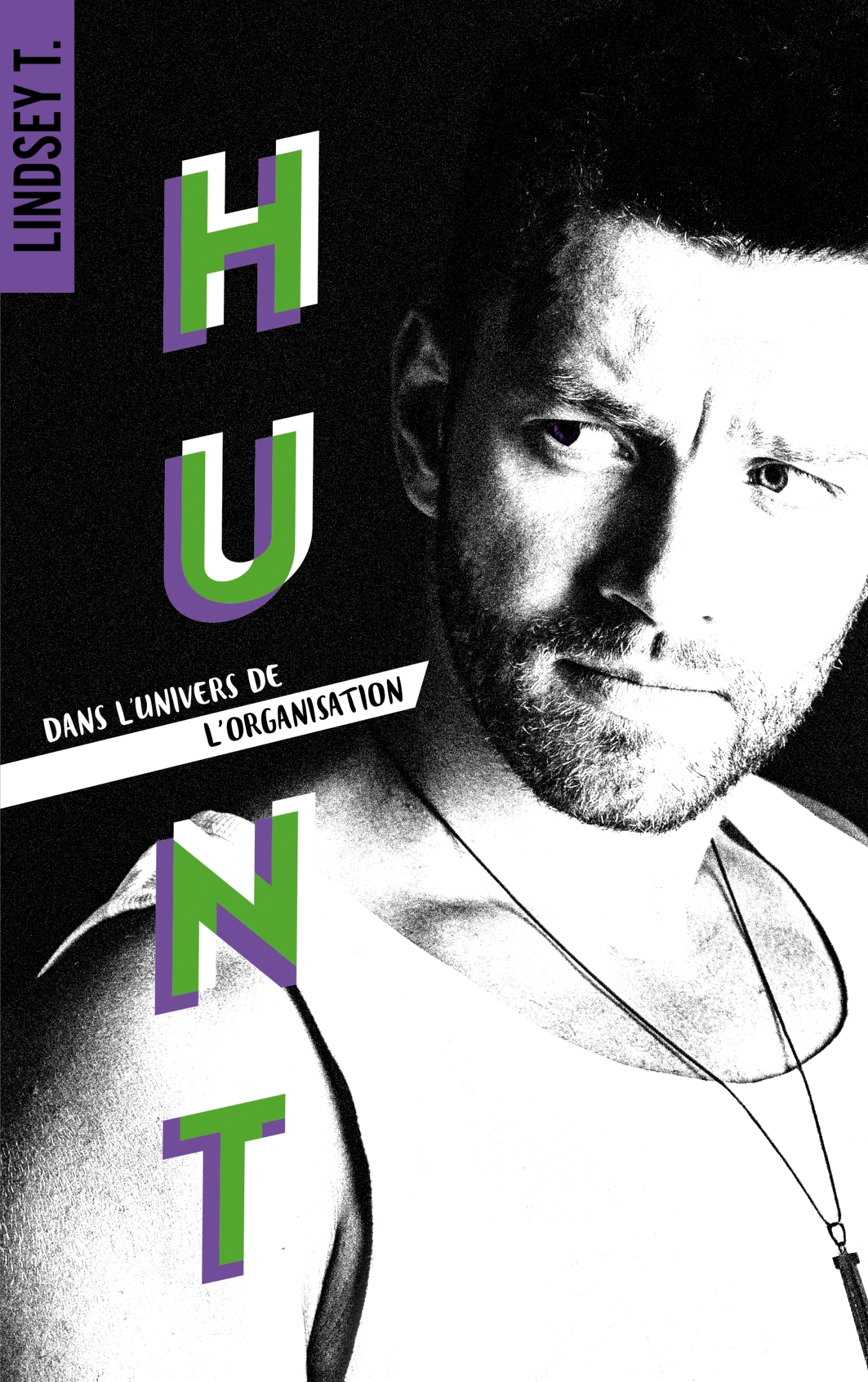 HUNT : DANS L´UNIVERS DE L´ORGANISATION - T4
