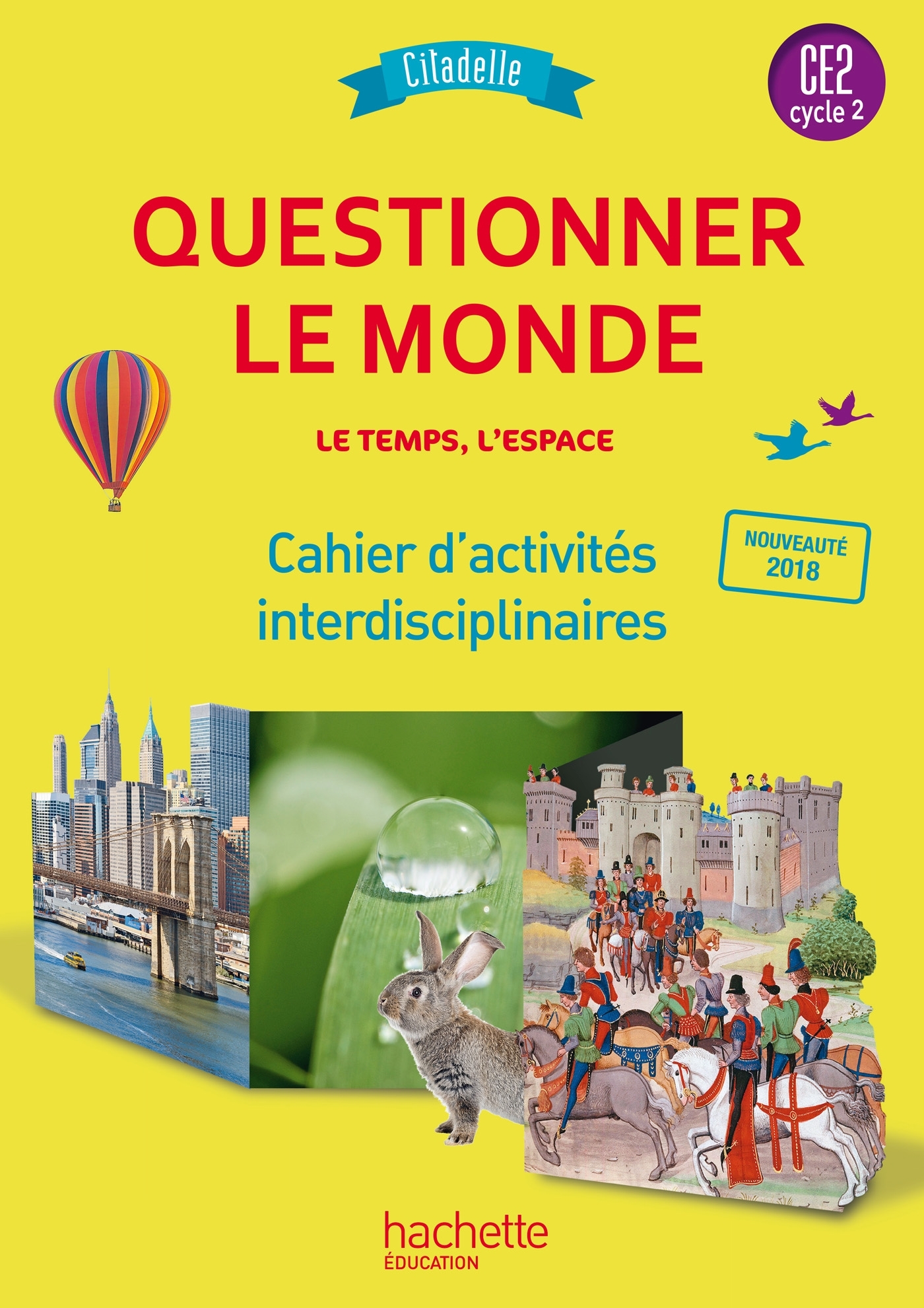 94 - QUESTIONNER L´ESPACE ET LE TEMPS CE2 - COLLECTION CITADELLE - CAHIER E