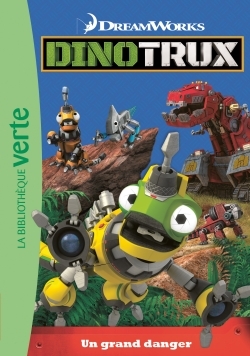 DINOTRUX 02 - UN GRAND DANGER