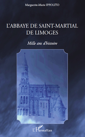 ABBAYE DE SAINT MARTIAL DE LIMOGES MILLE ANS D´HISTOIRE