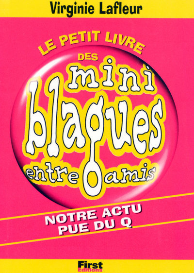 PETIT LIVRE DE MINI BLAGUES ENTRE AMIS T8 NOTRE ACTU PUE DU Q