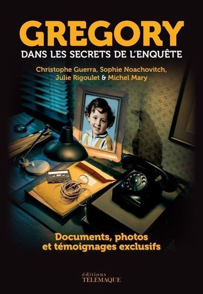 GREGORY - DANS LES SECRETS DE L´ENQUETE