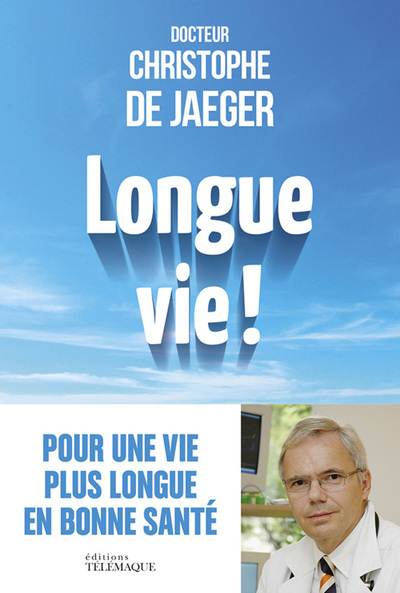 LONGUE VIE POUR UNE VIE PLUS LONGUE EN BONNE SANTE