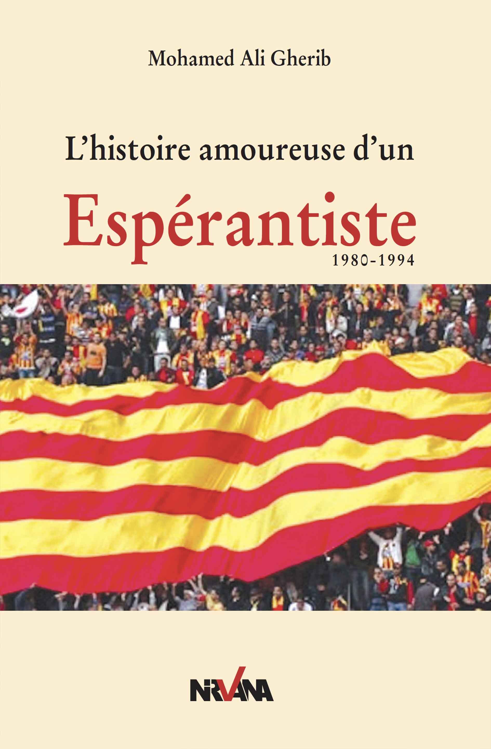 L´HISTOIRE AMOUREUSE D´UN ESPERANTISTE 1980-1994