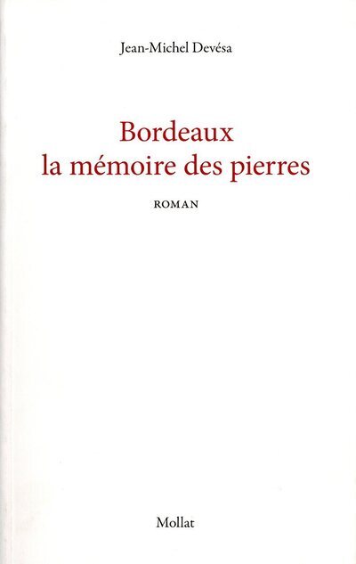 BORDEAUX LA MEMOIRE DES PIERRES