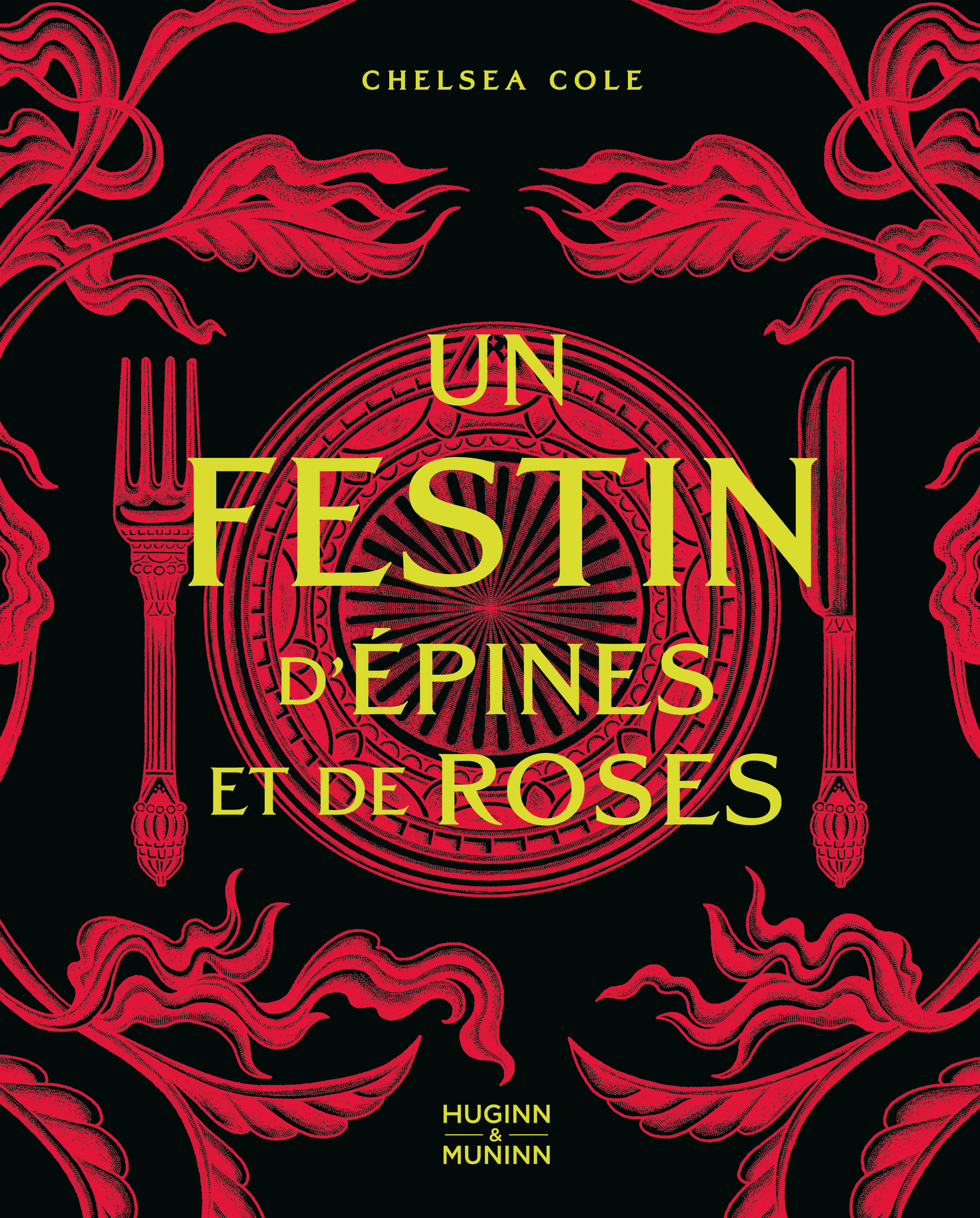 UN FESTIN D´EPINES ET DE ROSES - LE LIVRE DE RECETTES
