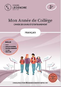 MON ANNEE DE COLLEGE - 3EME FRANCAIS-CAHIER DE COURS ET D´ENTRAINEMENT - COURS FICHES DE SYNTHESE