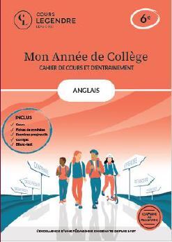 MON ANNEE DE COLLEGE - 6EME ANGLAIS-CAHIER DE COURS ET D´ENTRAINEMENT - COURS FICHES DE SYNTHESE E