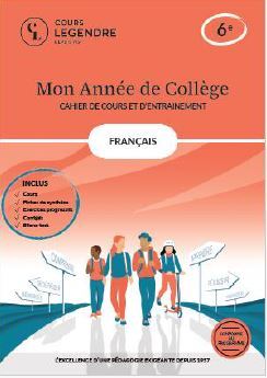 MON ANNEE DE COLLEGE - 6EME FRANCAIS-CAHIER DE COURS ET D´ENTRAINEMENT - COURS FICHES DE SYNTHESE