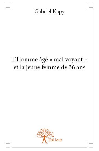 HOMME AGE MAL VOYANT ET LA JEUNE FEMME DE 36 ANS