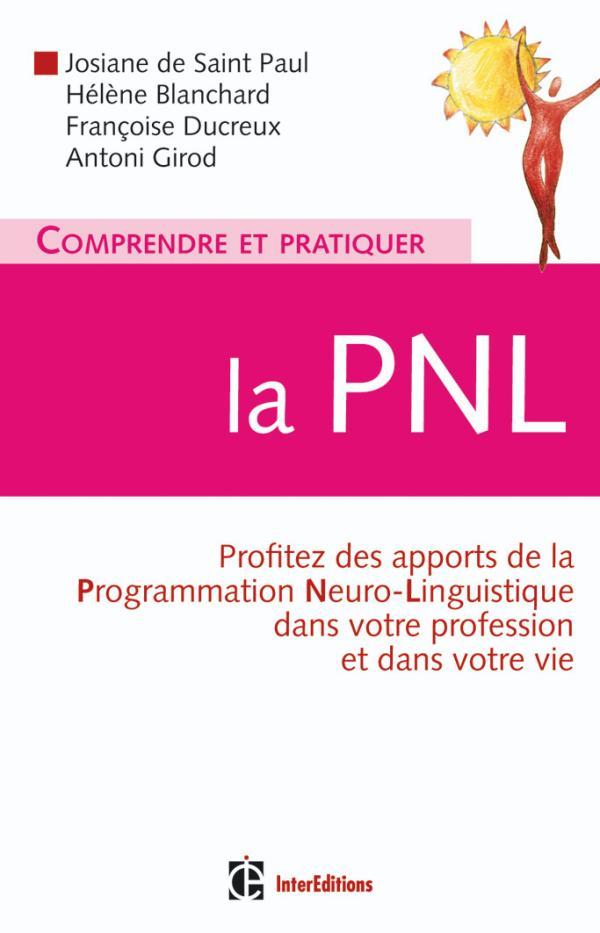 COMPRENDRE ET PRATIQUER LA PNL