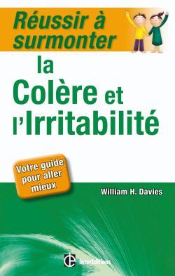 REUSSIR A SURMONTER LA COLERE ET L´IRRITABILITE
