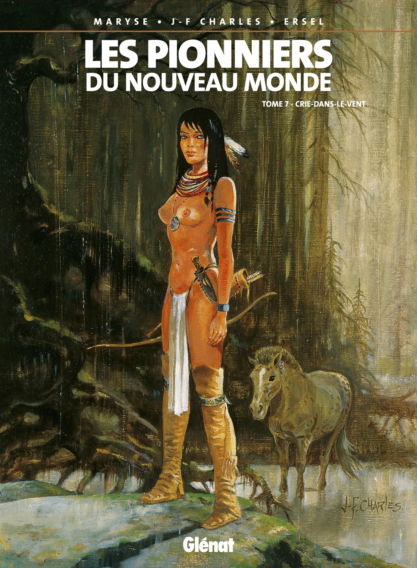 PIONNIERS DU NOUVEAU MONDE - TOME 07 - CRIE-DANS-LE-VENT
